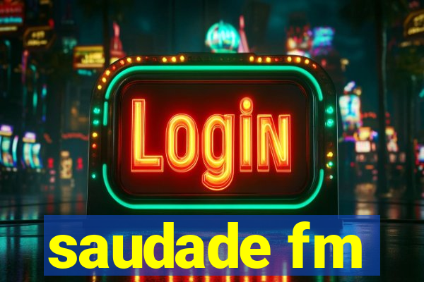 saudade fm